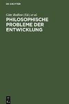 Philosophische Probleme der Entwicklung