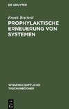 Prophylaktische Erneuerung von Systemen