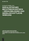 Sozialistisches Rechtsbewußtsein - Herausbildung und gesellschaftliche Wirkung