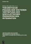 Theoretische Fragen der weiteren Vertiefung der sozialistischen ökonomischen Integration