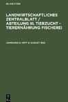 Landwirtschaftliches Zentralblatt / Abteilung III. Tierzucht - Tierernährung Fischerei, Jahrgang 8, Heft 8, August 1963