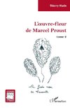 L'oeuvre-fleur de Marcel Proust