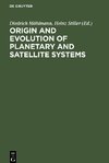 Origin and Evolution of Planetary and Satellite Systems