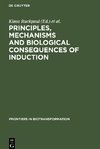 Principles, Mechanisms and Biological Consequences of Induction