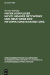 Physik komplexer nichtlinearer Netzwerke und neue Wege der Informationsverarbeitung