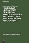 Molecular mechanisms of adrenal steroidogenesis and aspects of regulation and application