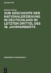 Zur Geschichte der Nationalerziehung in Deutschland im letzten Drittel des 18. Jahrhunderts