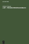 LISP - Programmierhandbuch