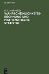 Wahrscheinlichkeitsrechnung und mathematische Statistik