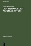 Der Tierkult der alten Ägypter