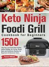 Keto Ninja Foodi Grill Cookbook for Beginners