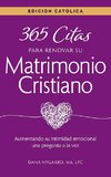 365 Citas para Renovar su Matrimonio Cristiano - Edición Católica