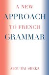 A New Approach to French Grammar