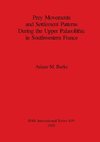 Prey Movements and Settlement Patterns During the Upper Palaeolithic in Southwestern France