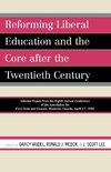 Reforming Liberal Education and the Core After the Twentieth Century