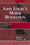 JOHN LOCKES MORAL REVOLUTION          PB