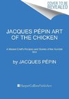 Jacques Pépin Art Of The Chicken