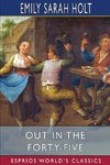 Out in the Forty-Five (Esprios Classics)