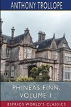 Phineas Finn, Volume 1 (Esprios Classics)