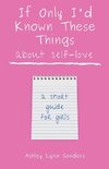 If Only I'd Known These Things about Self-Love