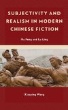 Subjectivity and Realism in Modern Chinese Fiction