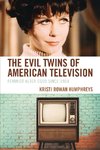 The Evil Twins of American Television