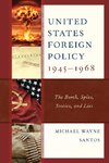 United States Foreign Policy 1945-1968