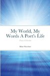 My World, My Words A Poet's Life