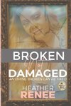 Broken Not Damaged