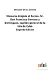 Memoria dirigida al Excmo. Sr. Don Francisco Serrano y Dominguez, capitán general de la Isla de Cuba