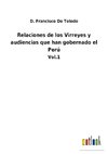 Relaciones de los Virreyes y audiencias que han gobernado el Perú