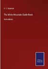 The White Mountain Guide Book