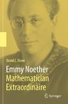 Emmy Noether - Mathematician Extraordinaire