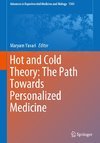 Hot and Cold Theory: The Path Towards Personalized Medicine