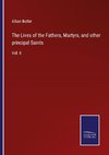 The Lives of the Fathers, Martyrs, and other principal Saints