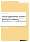 Marketing. Preismanagement, strategische Analysemethoden, Corporate Identity, Digitalisierung und integrierte Kommunikation sowie Marktfeldstrategien