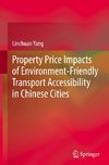 Property Price Impacts of Environment-Friendly Transport Accessibility in Chinese Cities