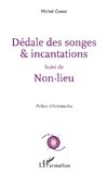 Dédale des songes & incantations