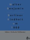 Berliner Kindheit um 1900