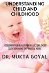 UNDERSTANDING CHILD AND CHILDHOOD