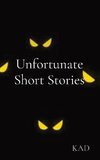 Unfortunate Short Stories