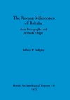 The Roman Milestones of Britain - their Petrography and probable Origin