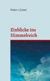 Einblicke ins Himmelreich