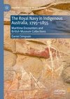 The Royal Navy in Indigenous Australia, 1795-1855