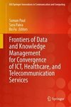 Frontiers of Data and Knowledge Management for Convergence of ICT, Healthcare, and Telecommunication Services