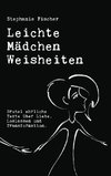 Leichte Mädchen Weisheiten