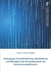 Erzeugung, Charakterisierung, Abscheidung und Simulation der Aerosoldynamik von Kühlschmierstoffnebeln