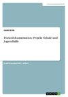 Praxisdokumentation. Projekt Schule und Jugendhilfe