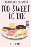 Too Sweet to Die