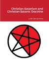 Christian Satanism and Christian Satanic Doctrine